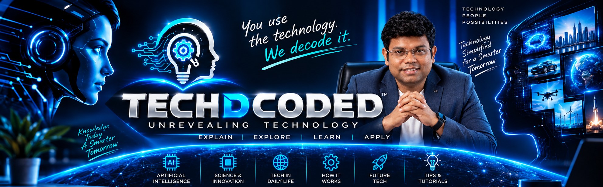 TechDCoded banner — You use the technology. We decode it. Topics: artificial intelligence, science and innovation, tech in daily life, how it works, future tech, tips and tutorials.